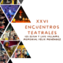 XXVI ENCUENTROS TEATRALES. PROGRAMA